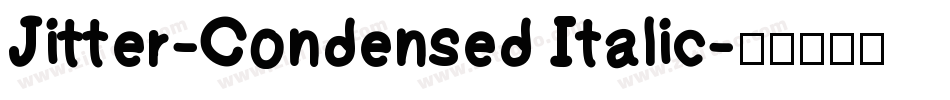 Jitter-Condensed Italic字体转换
